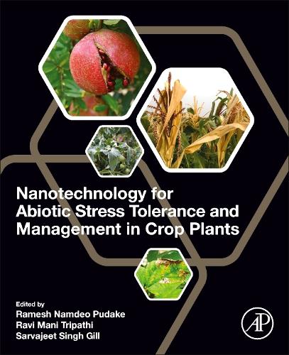 Nanotechnology for Abiotic Stress Tolerance and Management in Crop Plants Pudake