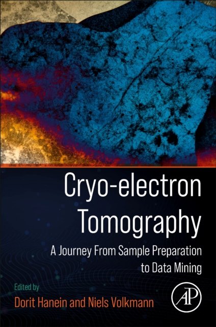 Cryo-electron Tomography A Journey from Sample Preparation to Data Mining Hanein