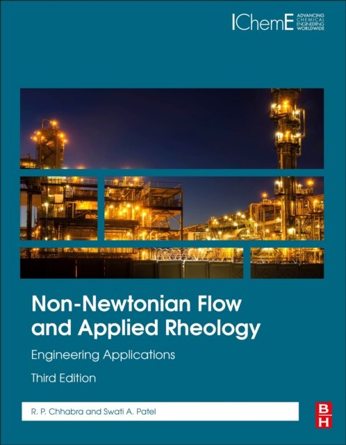 Non-Newtonian Flow and Applied Rheology Engineering Applications Chhabra 3e