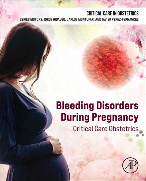 Bleeding Disorders During Pregnancy Critical Care Obstetrics Hidalgo Montufar