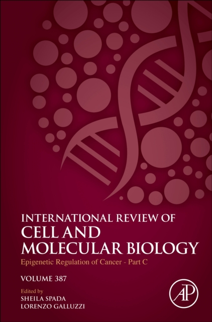 Epigenetic Regulation of Cancer-Part C Spada Galluzzi Hardback Volume 387