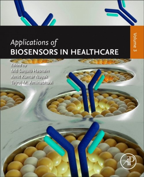 Applications of Biosensors in Healthcare Volume 3 Hasnain Nayak Aminabhavi