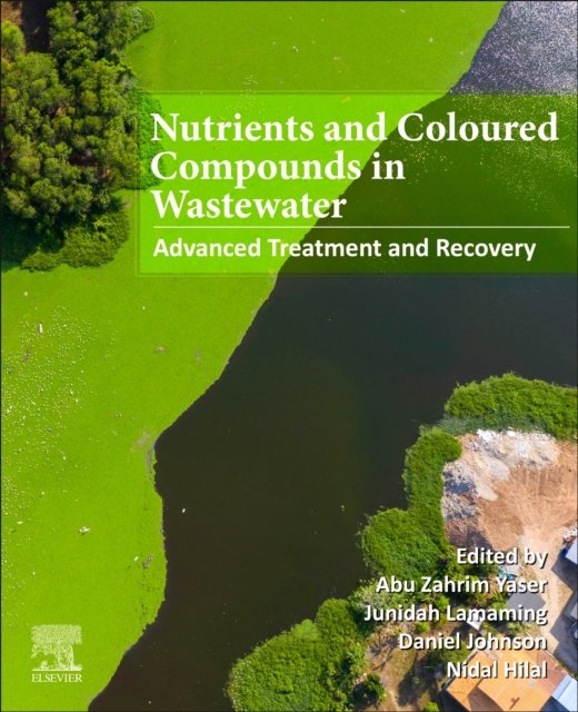 Nutrients and Coloured Compounds in Wastewater Advanced Treatment and Recovery