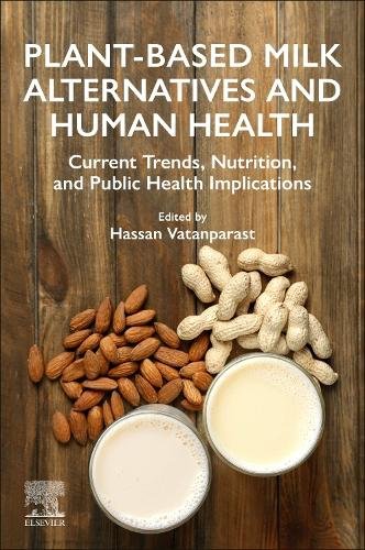 Plant-Based Milk Alternatives and Human Health Vatanparast Paperback Elsevier