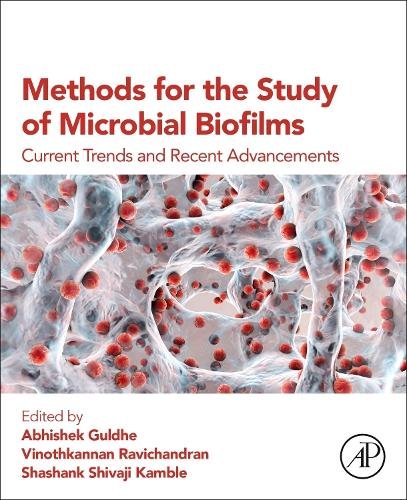 Methods for the Study of Microbial Biofilms Guldhe Ravichandran S Kamble
