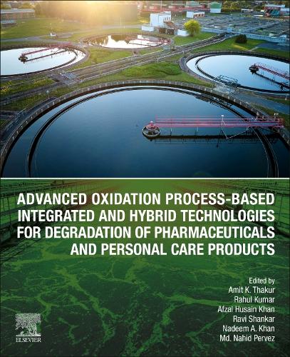 Advanced Oxidation Process-Based Integrated and Hybrid Technologies for Degrada…