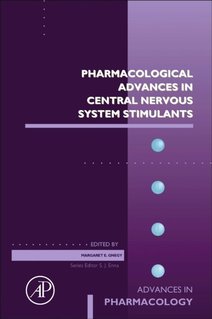 Pharmacological Advances in Central Nervous System Stimulants Gnegy Volume 99