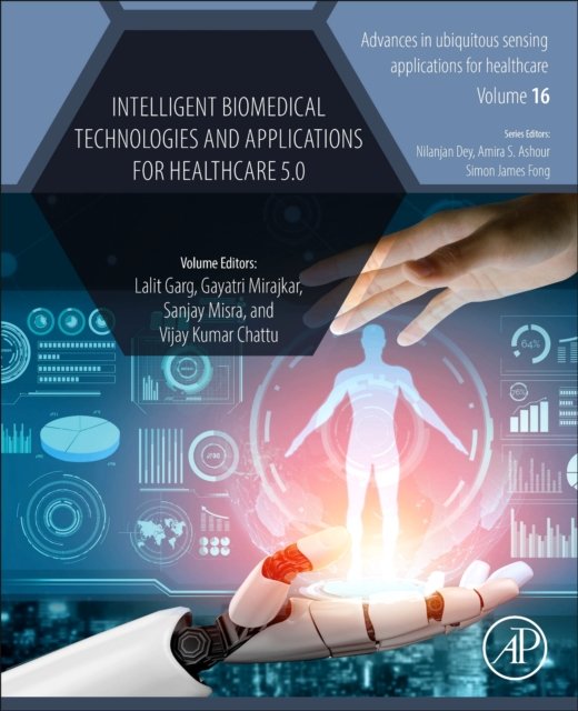 Intelligent Biomedical Technologies and Applications for Healthcare 5.0 Garg