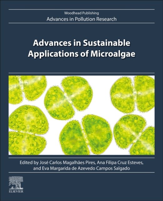 Advances in Sustainable Applications of Microalgae Magalhaes Pires Esteves