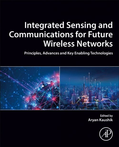 Integrated Sensing and Communications for Future Wireless Networks Kaushik