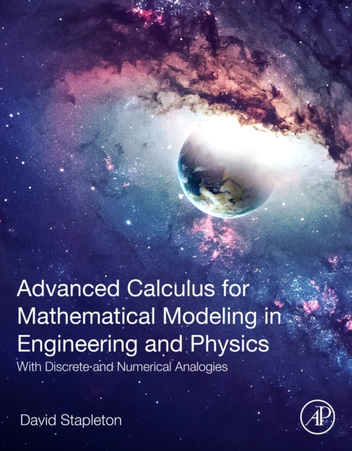 Advanced Calculus for Mathematical Modeling in Engineering and Physics Stapleton