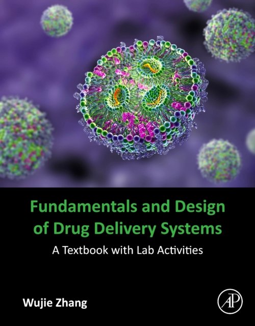 Fundamentals and Design of Drug Delivery Systems A Textbook with Lab Activities