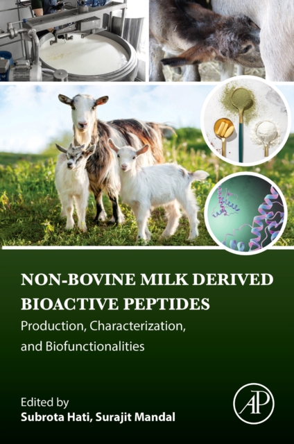 Non-Bovine Milk Derived Bioactive Peptides Hati Mandal Paperback Academic Press