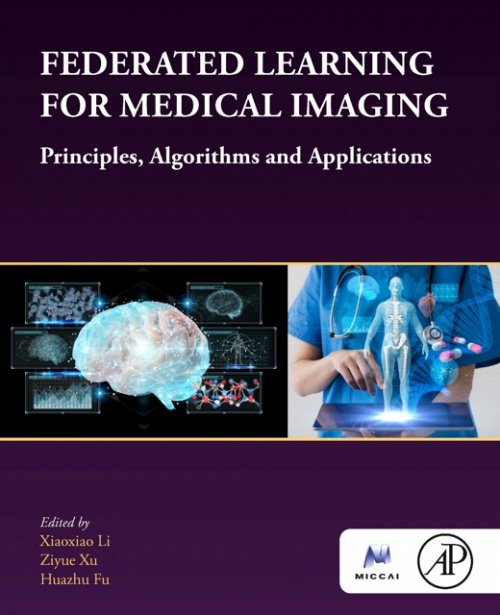 Federated Learning for Medical Imaging Principles, Algorithms and Applications