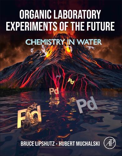 Organic Laboratory Experiments of the Future Doing Chemistry in Water Lipshutz