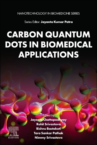 Carbon Quantum Dots in Biomedical Applications Chattopadhyay Srivastava Elsevier