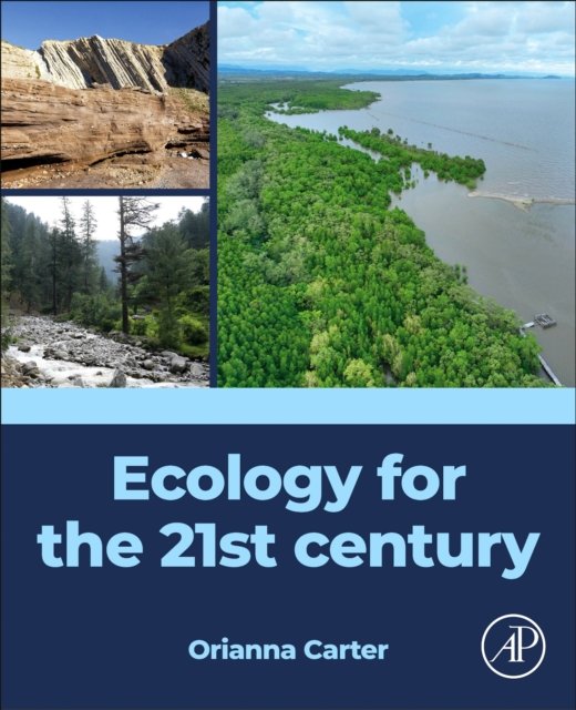 Ecology for the 21st century Carter Paperback Academic Press 9780443240317