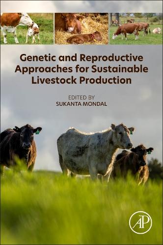 Genetic and Reproductive Approaches for Sustainable Livestock  Production Mondal
