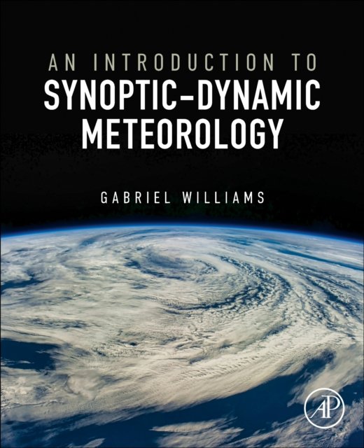 An Introduction to Synoptic-Dynamic Meteorology Williams Paperback 9780443248580