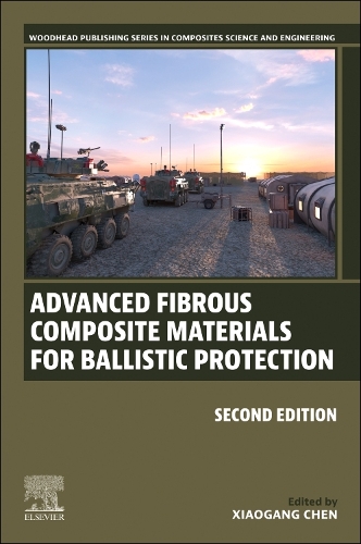 Advanced Fibrous Composite Materials for Ballistic Protection Chen Mouritz 2e