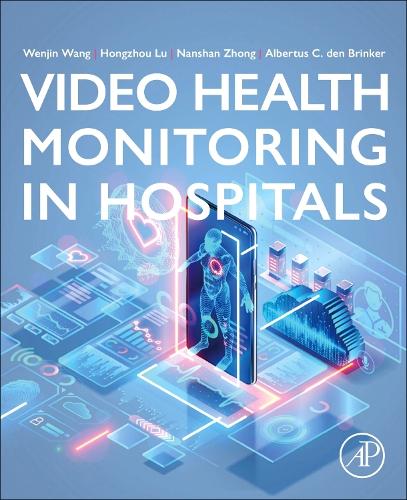 Video Health Monitoring in  Hospitals Wang Lu Zhong Brinker Paperback