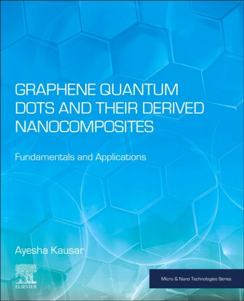 Graphene Quantum Dots and their Derived Nanocomposites Kausar Paperback Elsevier