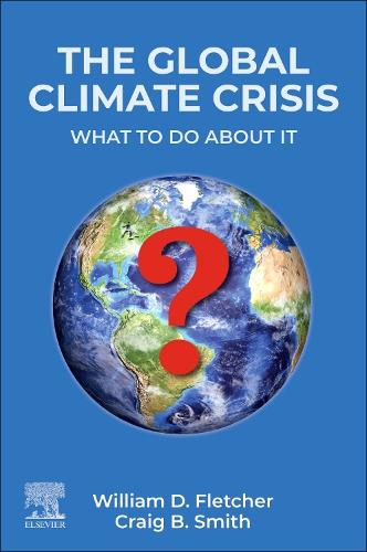 The Global Climate Crisis What To Do About It Fletcher Smith Paperback 2e
