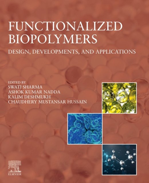 Functionalized Biopolymers Design, Developments, and Applications Sharma Nadda