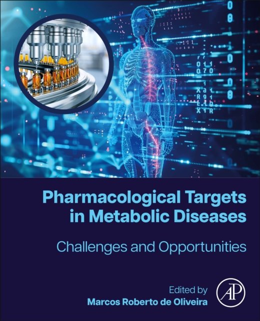 Pharmacological Targets in Metabolic Diseases Challenges and Opportunities
