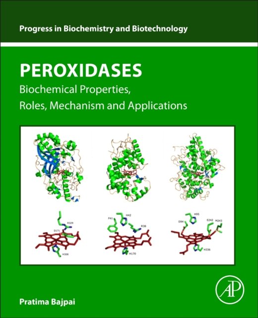 Peroxidases Biochemical Properties, Roles, Mechanism and Applications Bajpai