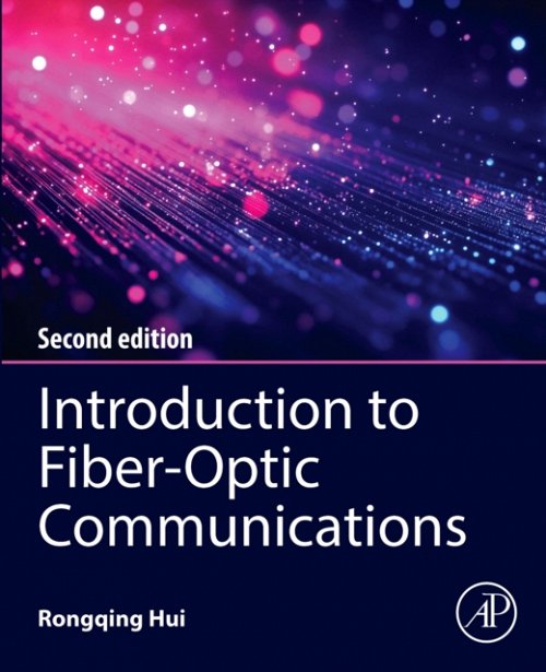 Introduction to Fiber-Optic Communications Hui Paperback Academic Press 2e