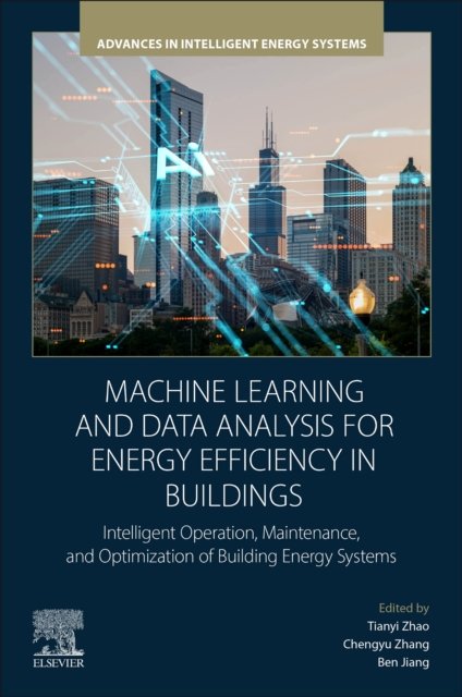 Machine Learning and Data Analysis for Energy Efficiency in Buildings Zhao Zhang