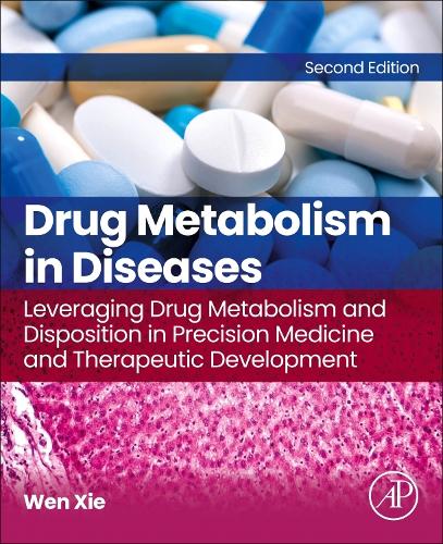 Drug Metabolism in Diseases Xie Hardback Academic Press 9780443292897 2e