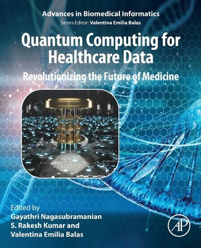 Quantum Computing for Healthcare Data Revolutionizing the Future of Medicine