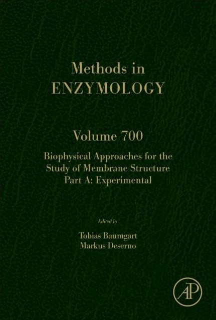 Biophysical Approaches for the Study of Membrane Structure Part A Volume 701