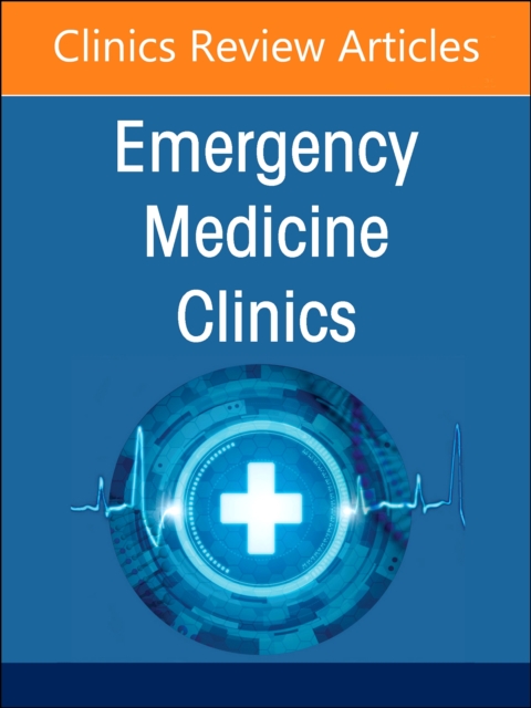 Geriatric Emergency Medicine, An Issue of Emergency Medicine Clinic… Volume 43-2