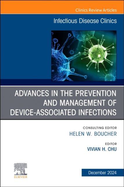 Advances in the Prevention and Management of Device-Associated Infe… Volume 38-4