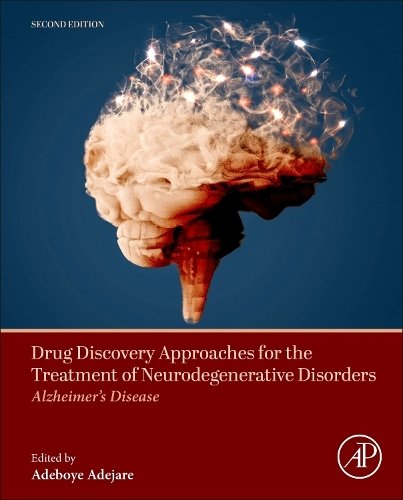 Drug Discovery Approaches for the Treatment of Neurodegenerative Disorders 2e