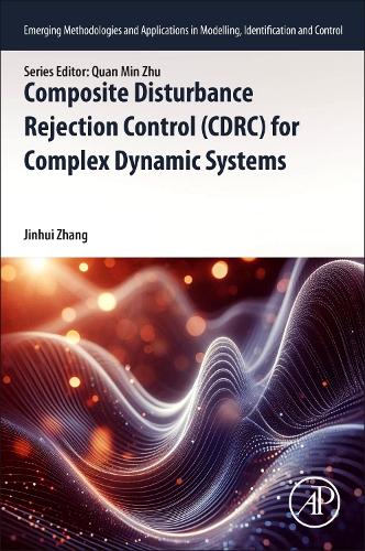 Composite Disturbance Rejection Control (CDRC) for Complex Dynamic Systems Zhang