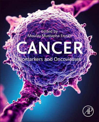 Cancer Biomarkers and Oncoviruses Ennaji Paperback Academic Press 9780443302251