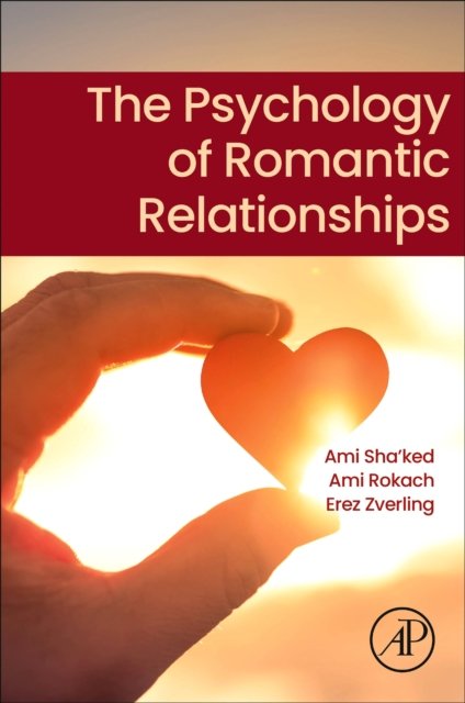 The Psychology of Romantic Relationships Rokach Zverling Sha'ked Paperback