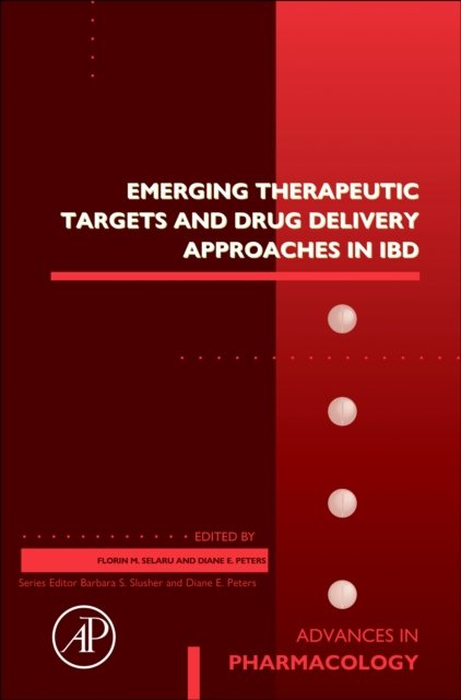 Emerging Therapeutic Targets and Drug Delivery Approaches in IBD Volume 101