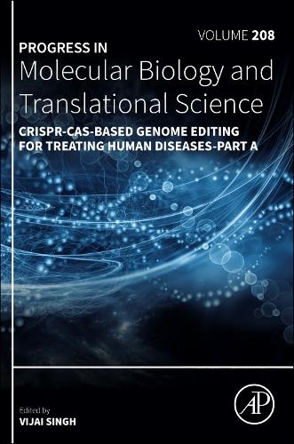 CRISPR-Cas-Based Genome Editing for Treating Human Diseases-Part A Volume 208