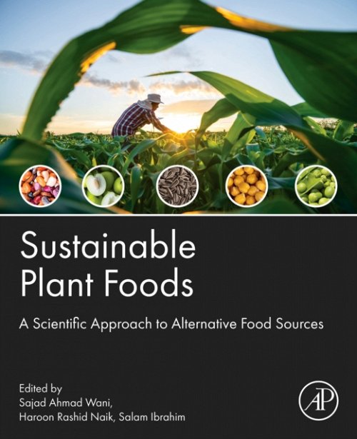 Sustainable Plant Foods A Scientific Approach to Alternative Food Sources Wani