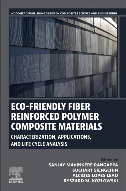 Eco-Friendly Fiber Reinforced Polymer Composite Materials Rangappa Siengchin