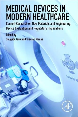 Medical Devices in Modern Healthcare Jana Manna Paperback Academic Press