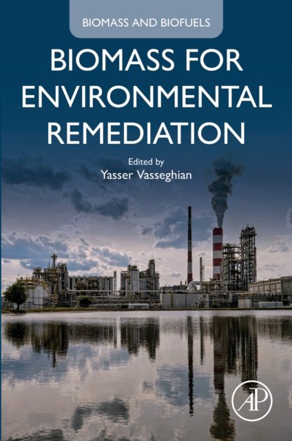 Biomass for Environmental Remediation Vasseghian Paperback Elsevier