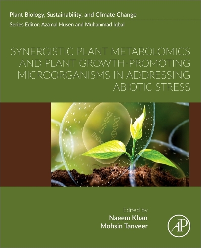 Synergistic Plant Metabolomics and Plant Growth-Promoting Microorganisms in Add…