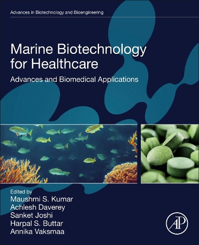 Marine Biotechnology for Healthcare Advances and Biomedical Applications Kumar