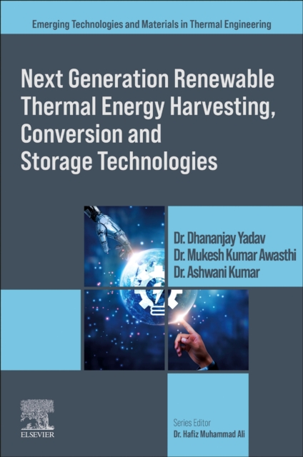 Next Generation Renewable Thermal Energy Harvesting, Conversion and Storage Tec…